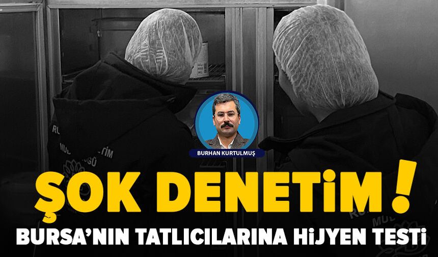 Nilüfer’de bayram öncesi tatlı ve pastacılara sıkı takip