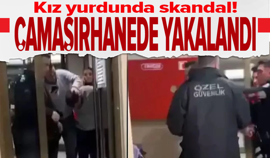 Kız yurdu çamaşırhanesine giren şüpheli tutuklandı!