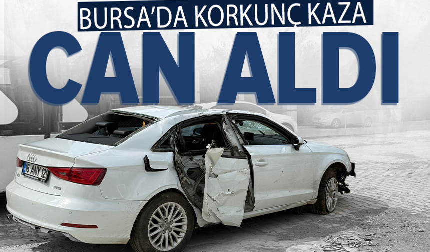 Bursa'da feci kaza: Genç yaşta hayatını kaybetti
