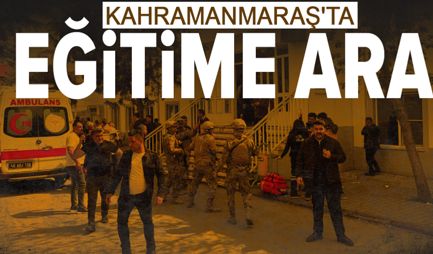 Kahramanmaraş'ta eğitime iki gün ara verildi