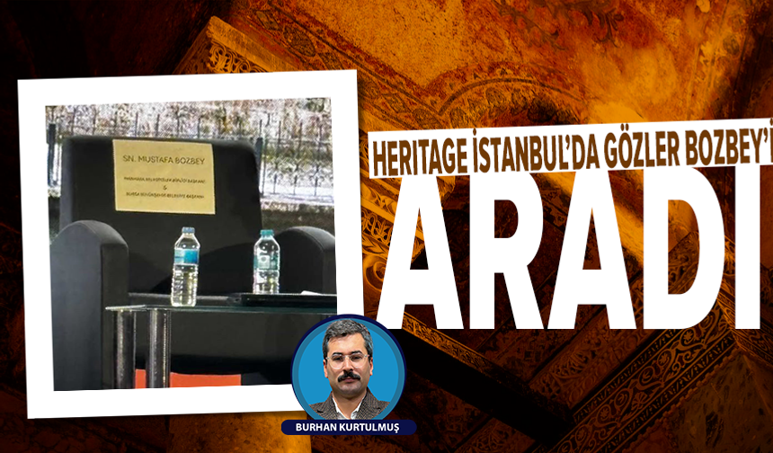 Heritage İstanbul’da boş kalan koltuk: Başkan Bozbey yoktu