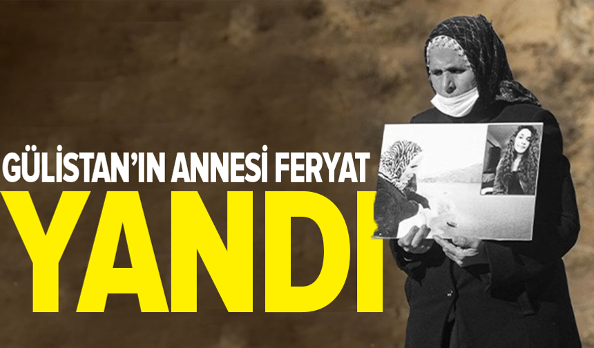 Gülistan Doku'nun annesi Bedriye Doku: İdam istiyoruz