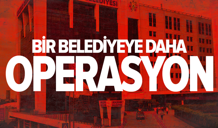 Ataşehir Belediyesi'ne operasyon düzenlendi!