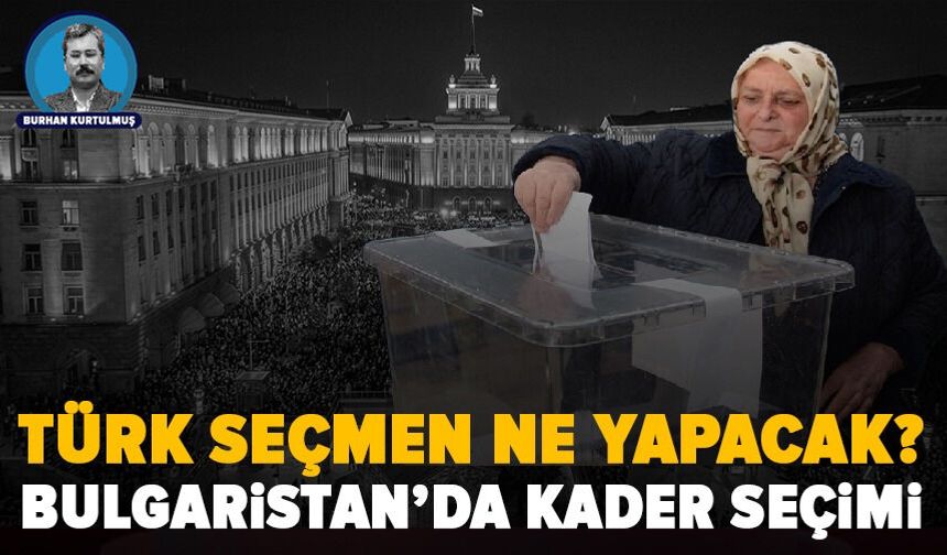 Bulgaristan’da siyasi kriz derinleşiyor: Yurtdışı oylarına sınır, gözler Bursa’da