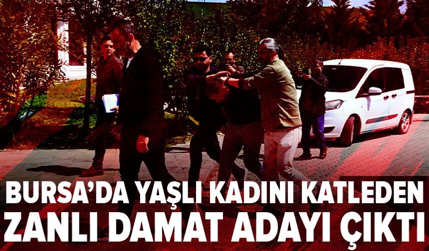 Gemlik'te yaşlı kadının katil zanlısı damat adayı çıktı
