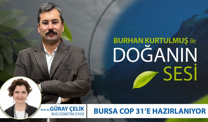 Doğanın Sesi I COP 31'e Doğru Bursa