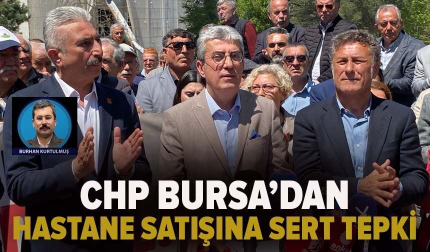 GÜNAYDIN’DAN HASTANE SATIŞINA SERT TEPKİ: “BURSA’NIN İRADESİNİ TESLİM ETMEYECEĞİZ”