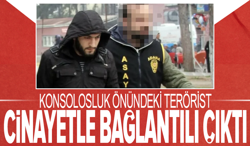 İsrail Başkonsolosluğu önündeki teröristin cinayet bağlantısı ortaya çıktı