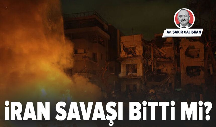 İran savaşı bitti mi?