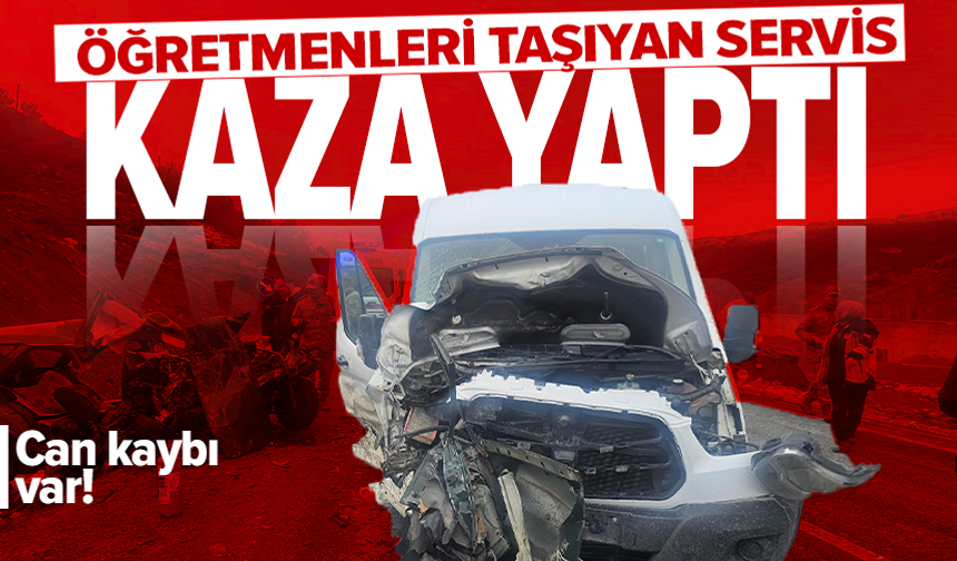 Öğretmenleri taşıyan servis ile otomobil çarpıştı: 1 ölü, 2'si ağır 10 yaralı