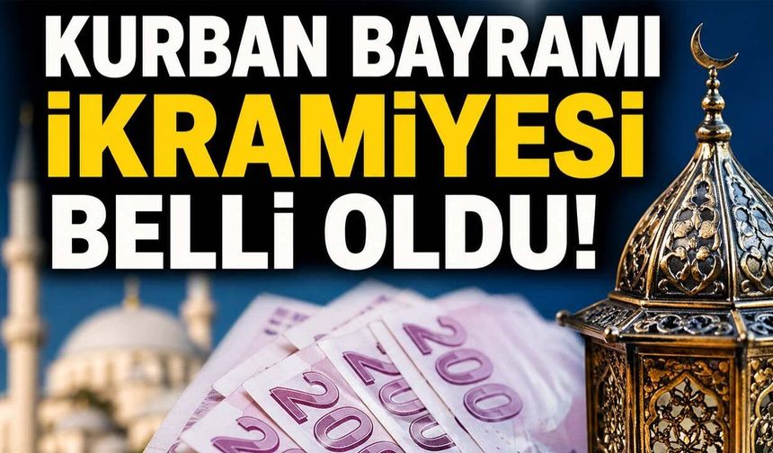 Kurban Bayramı ikramiyesi belli oldu!