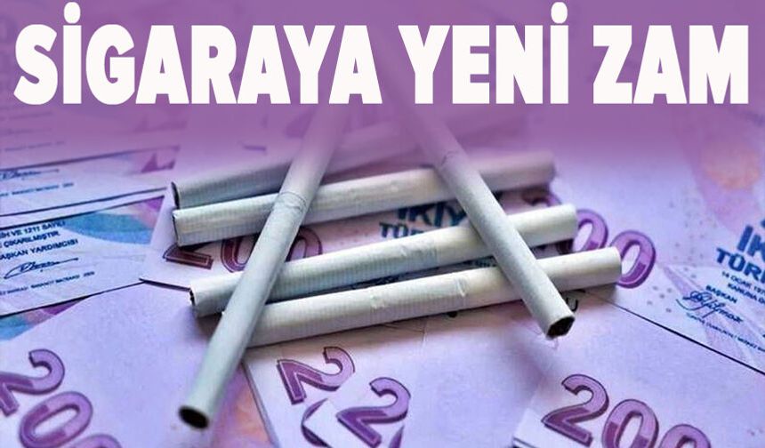 Sigaraya yeni zam