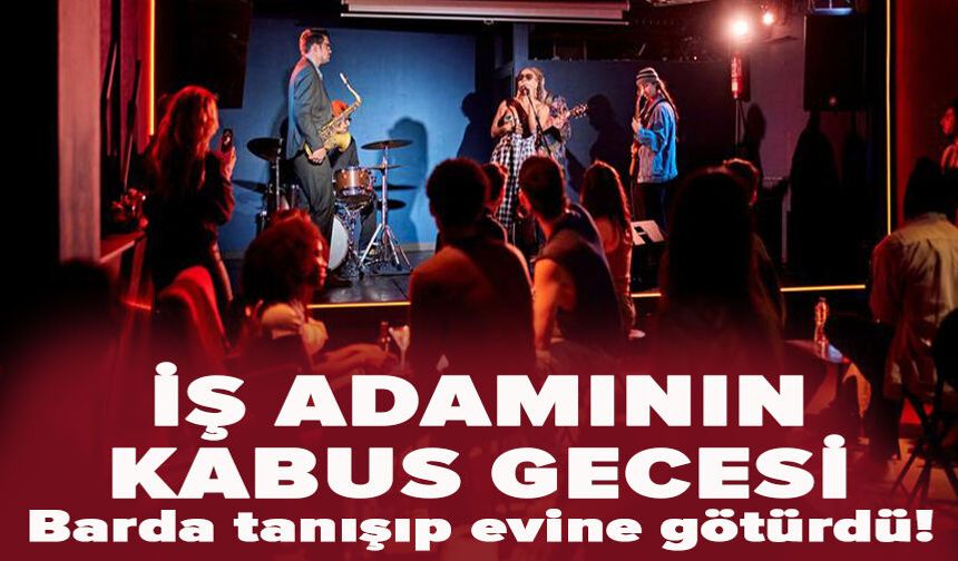 İş adamının kabus gecesi: Barda tanışıp evine götürdü! Kapı çalınca...