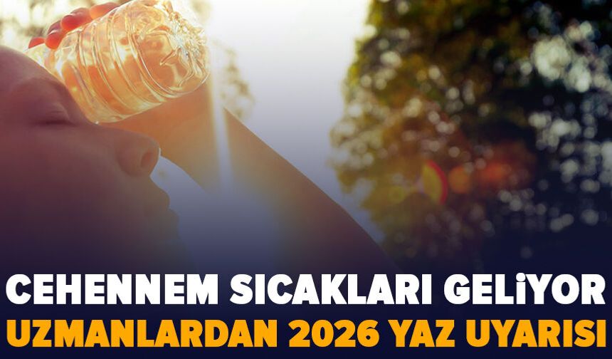 Bilim adamlarının yaz öngörüsü: Cehennem sıcakları gelecek!