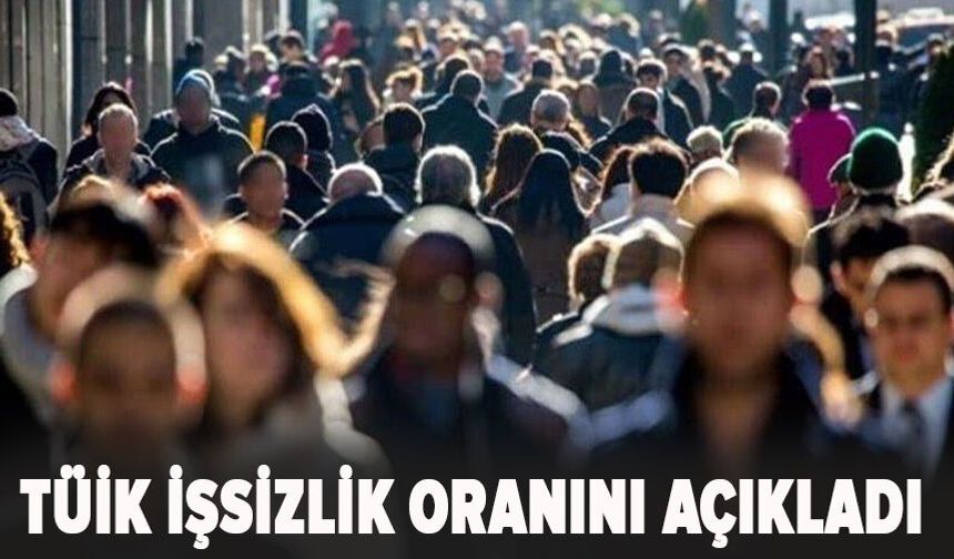 TÜİK açıkladı!