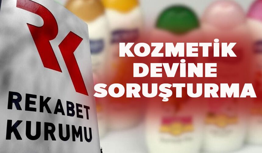 Kozmetik devine soruşturma!