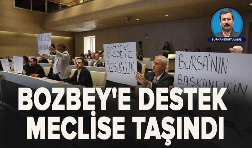Bozbey'e destek meclise taşındı