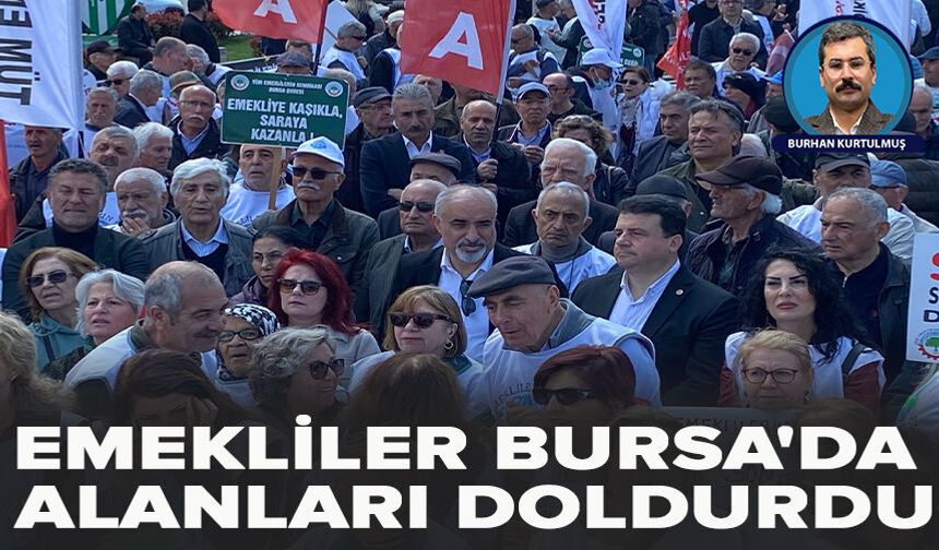 Emekliler Bursa'da alanları doldurdu