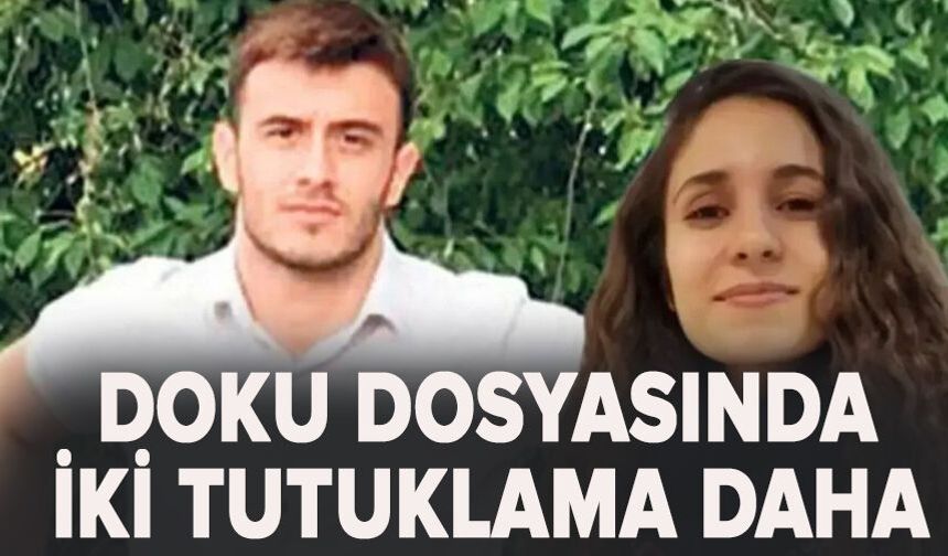 Doku dosyasına iki tutuklama daha
