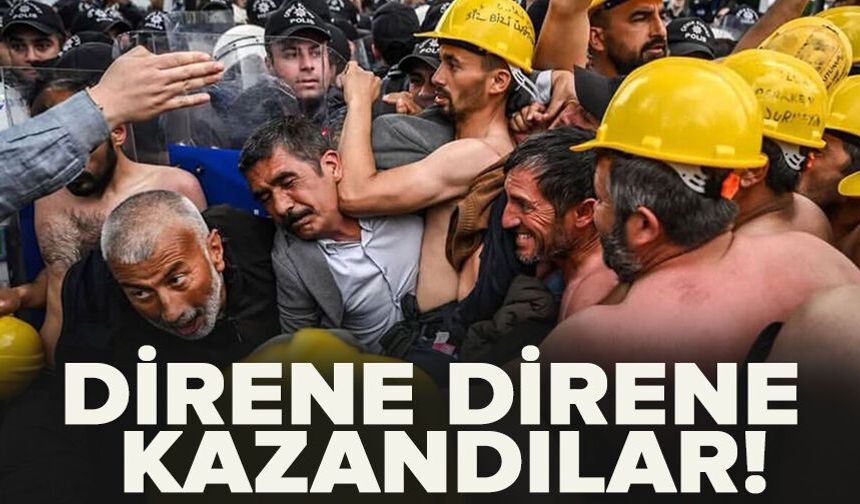Direne direne kazandılar!