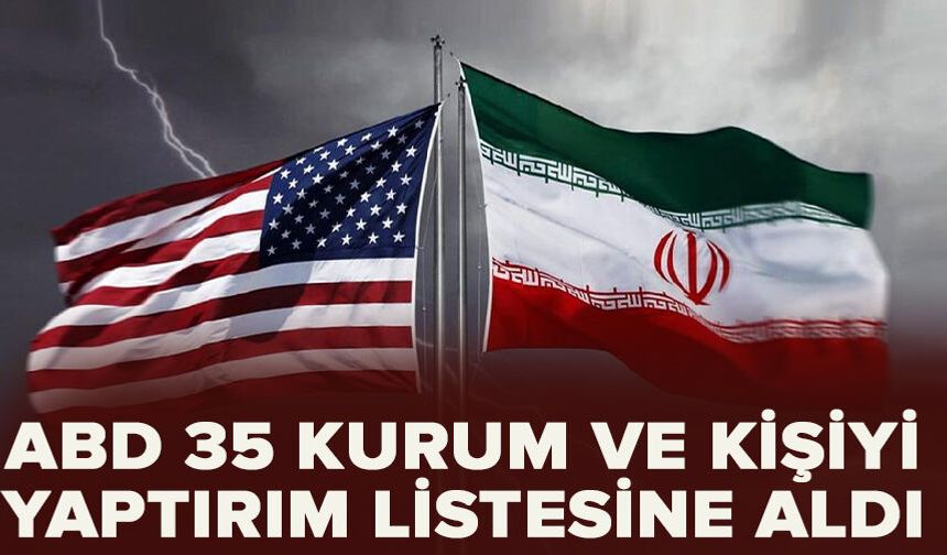 ABD 35 kurum ve kişiyi yaptırım listesine aldı