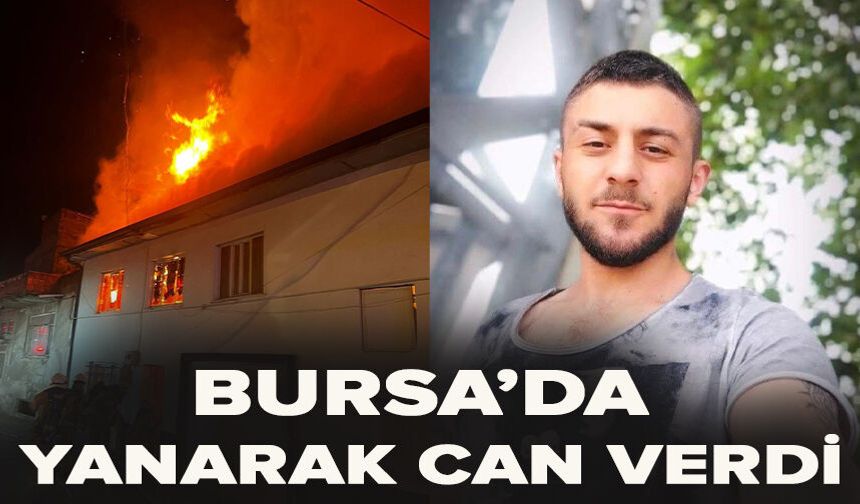 30 yaşındaki şahıs yalnız yaşadığı evde yanarak can verdi