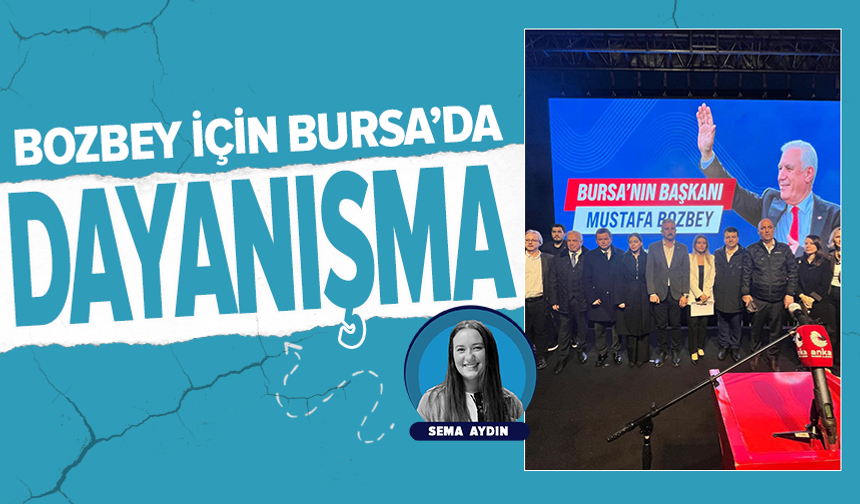 Mustafa Bozbey için Bursa’da ikinci gün mitingi: “İradeye sahip çıkıyoruz”