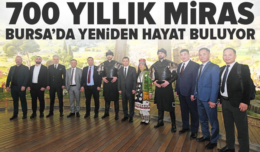 700 Yıllık Miras Bursa’da Yeniden Hayat Buluyor