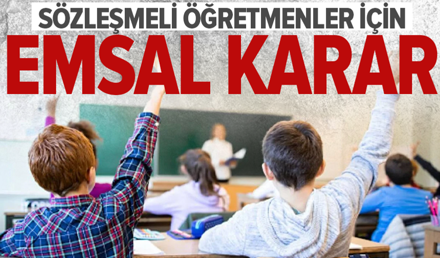 Uzman öğretmenlikte emsal karar: Sözleşmeli öğretmen davayı kazandı