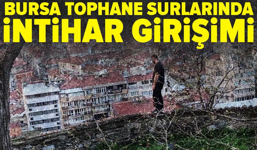 Bursa Tophane surlarında intihar girişimi
