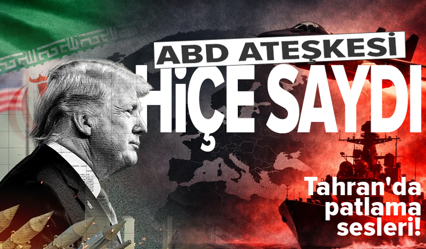 ABD ateşkesi ihlal edip Tahran'a saldırdı