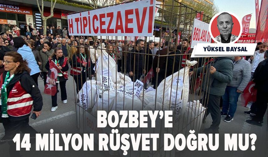 Bozbey’e 14 milyon rüşvet doğru mu?