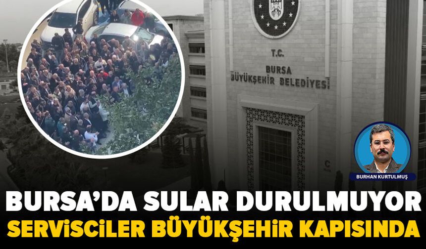 Servis şoförlerinden ödeme tepkisi: Bursa Büyükşehir önünde toplandılar