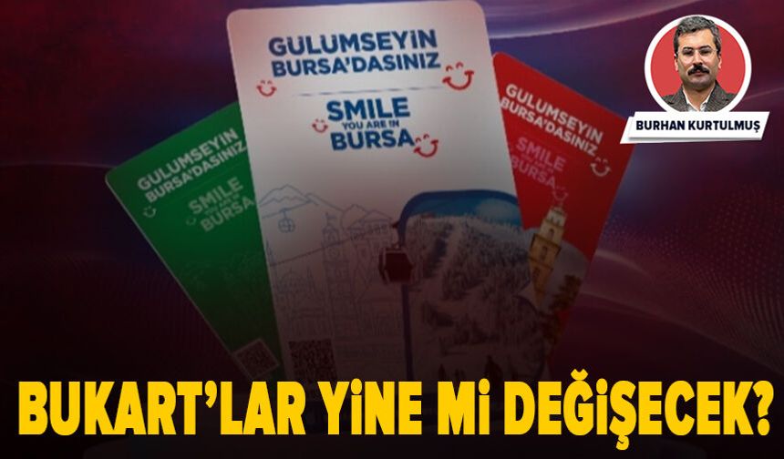 Bukart yine mi değişiyor?