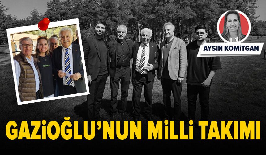 Gazioğlu’nun Milli Takımı