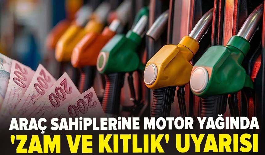 Araç sahiplerine motor yağında 'zam ve kıtlık' uyarısı
