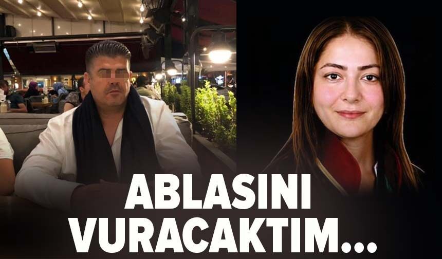 Ablasını vuracaktım...