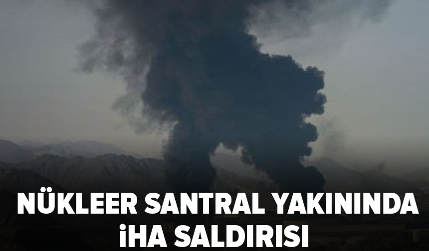 BAE'de nükleer santral yakınında İHA saldırısı: Yangın çıktı