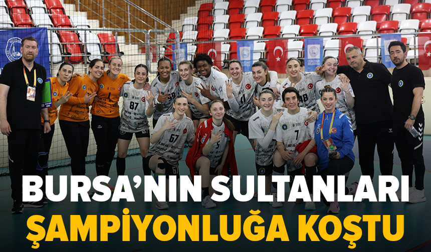 Bursa Büyükşehir Belediyespor kadın hentbolda şampiyon oldu