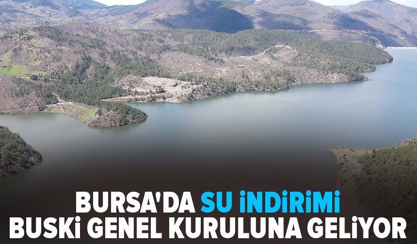 Bursa'da su indirimi Buski genel kuruluna geliyor
