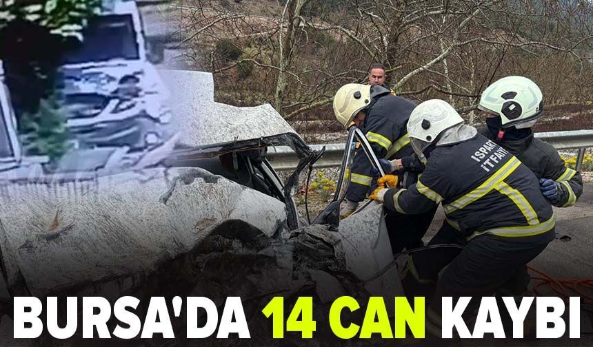 Bursa'da 14 can kaybı