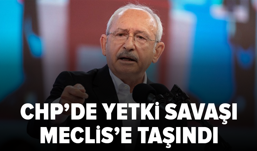 CHP’de grup toplantısı tartışması: Kılıçdaroğlu’ndan milletvekillerine yazı