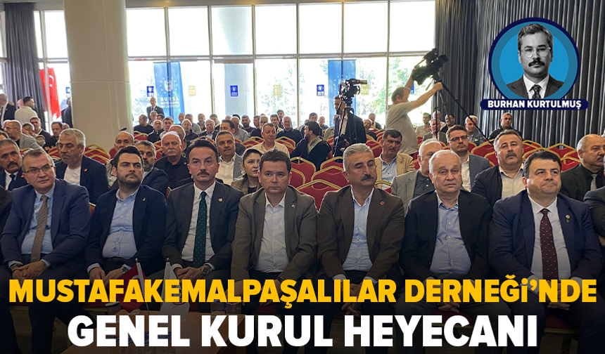 Mustafakemalpaşalılar Derneği'nde genel kurul heyecanı