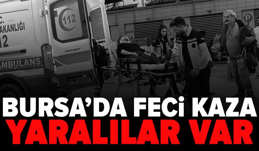 Bursa'da feci kaza: 2 yaralı