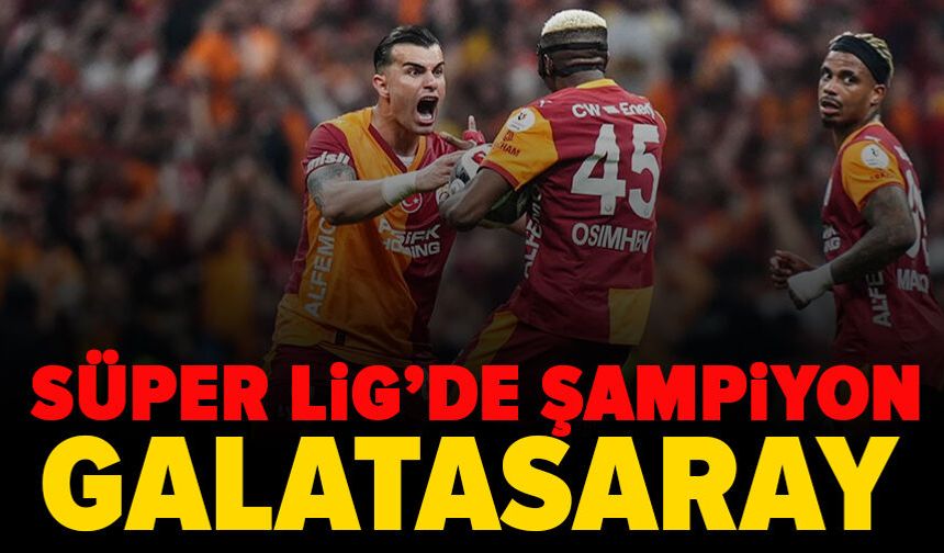 Süper Lig'de şampiyon Galatasaray
