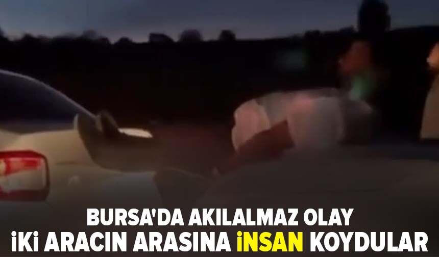 Bursa'da akılalmaz olay