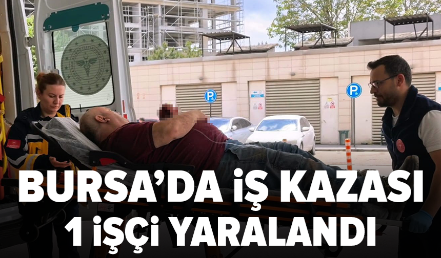 Bursa'da kereste imalathanesinde 1 işçi yaralandı