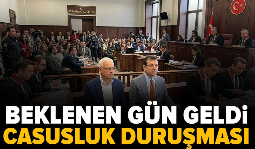 "Casusluk" davasında ilk duruşma: İmamoğlu, Yanardağ ve Özkan hakim karşısında