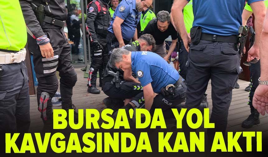 Bursa'da yol kavgasında kan aktı