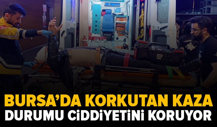 Bursa'da Otomobil ile çarpışan motosiklet sürücüsü ağır yaralandı